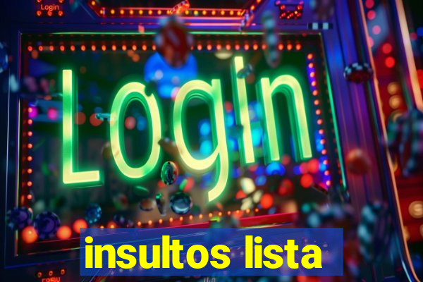 insultos lista